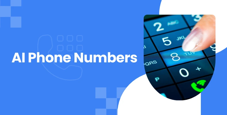 AI Phone Numbers: Everything You Need to Know