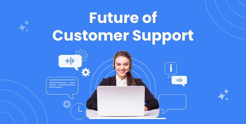 Future of Customer Support